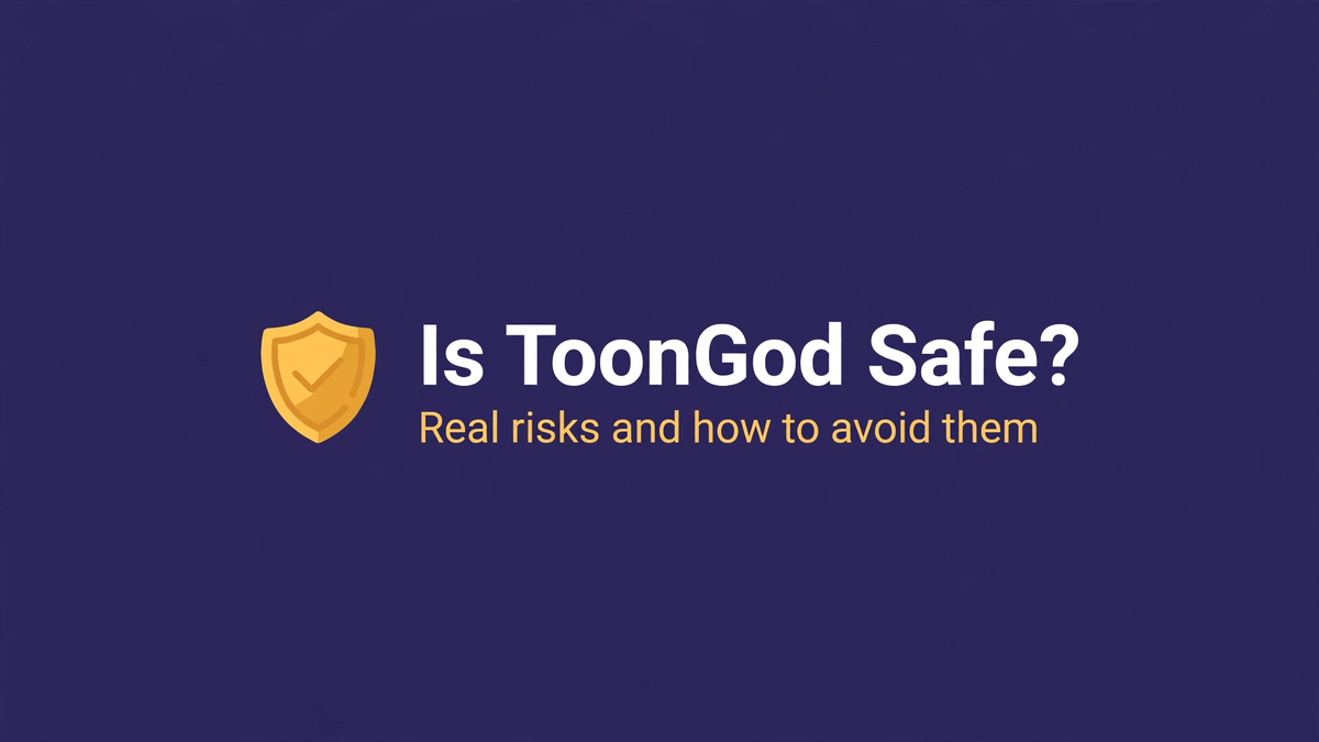 Is ToonGod Safe? The Real Risks of Free Manga Sites