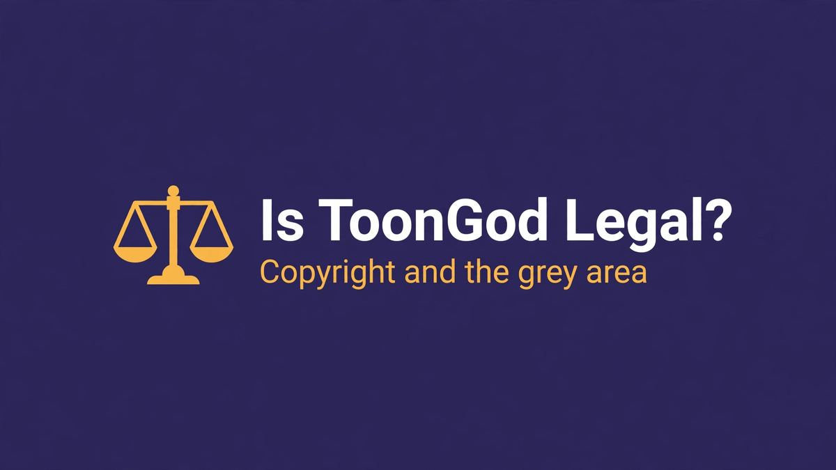 Is ToonGod Legal? Copyright, Takedowns, and the Grey Area